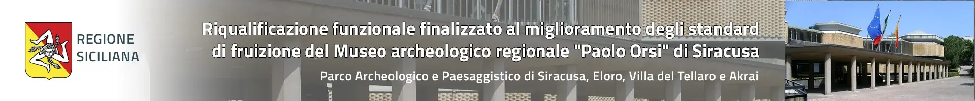 Riqualificazione funzionale finalizzata al miglioramento degli standard di fruizione del Museo archeologico regionale "Paolo Orsi" di Siracusa